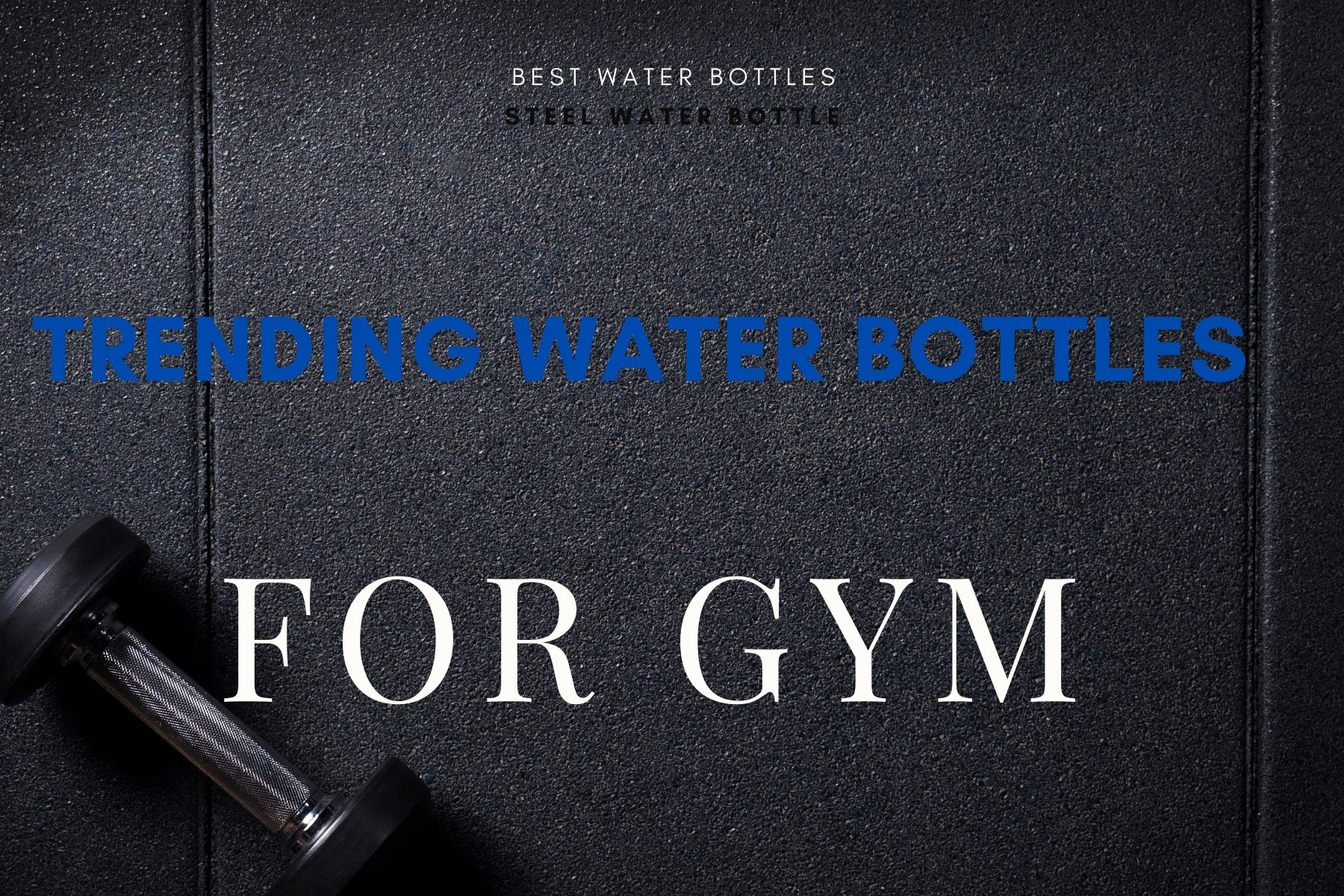 best water bottles for gym